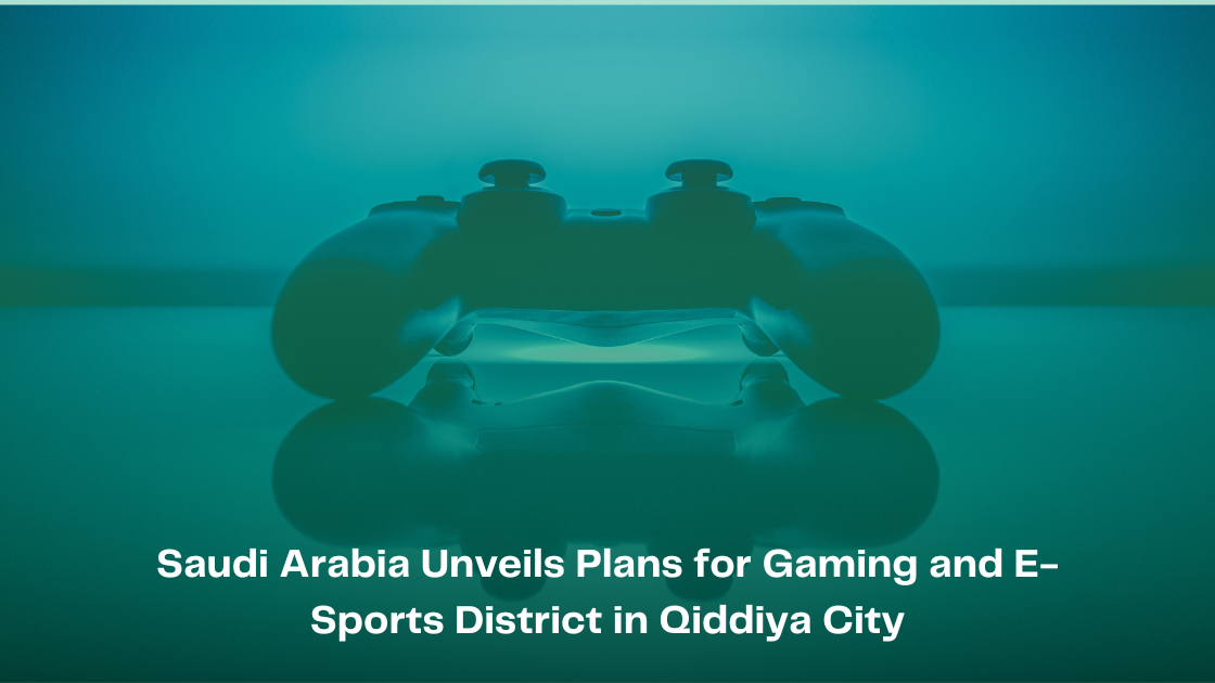 Saudi Arabia Unveils Plans for Gaming and E-Sports District in Qiddiya City