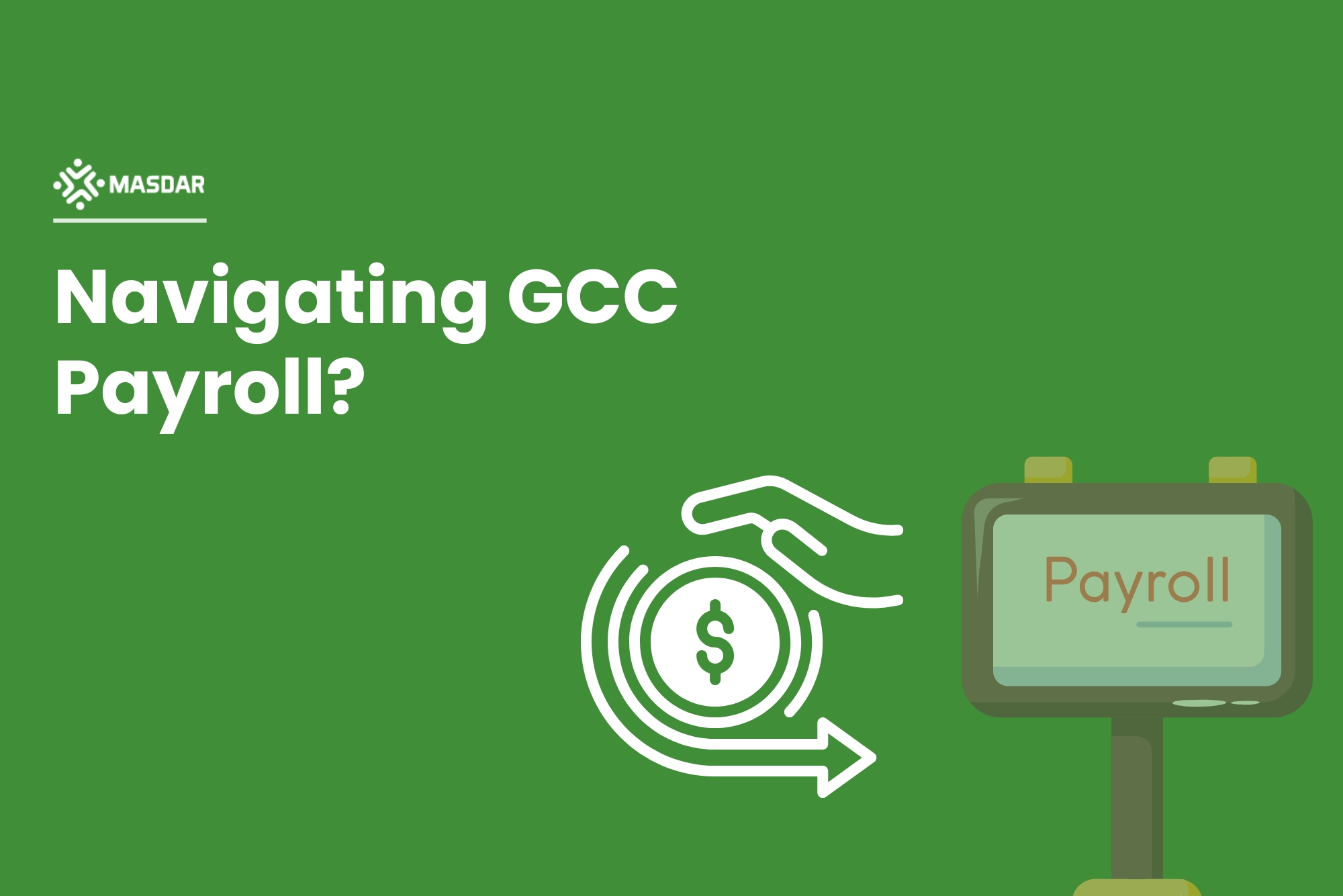 Navigating GCC Payroll: Why Your Company Needs a Specialist?