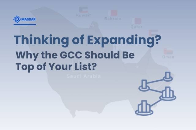 Thinking of Expanding? Why the GCC Should Be Top of Your List (And How to Make it Easy!)