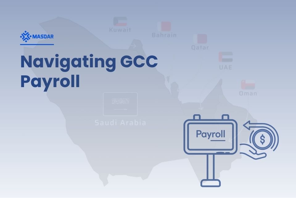 Navigating GCC Payroll: Why Your Company Needs a Specialist?