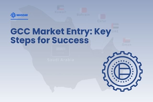 Entering the GCC Market: Key Steps for a Successful Launch