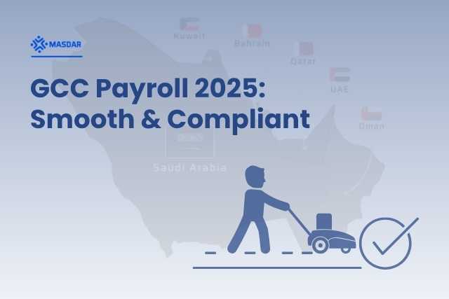 GCC Payroll Guide: Step-by-Step to Smooth & Compliant Operations