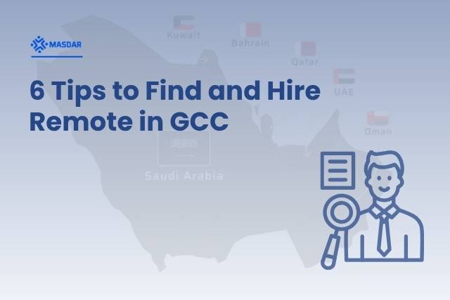 6 Tips to Find and Hire Remote in GCC